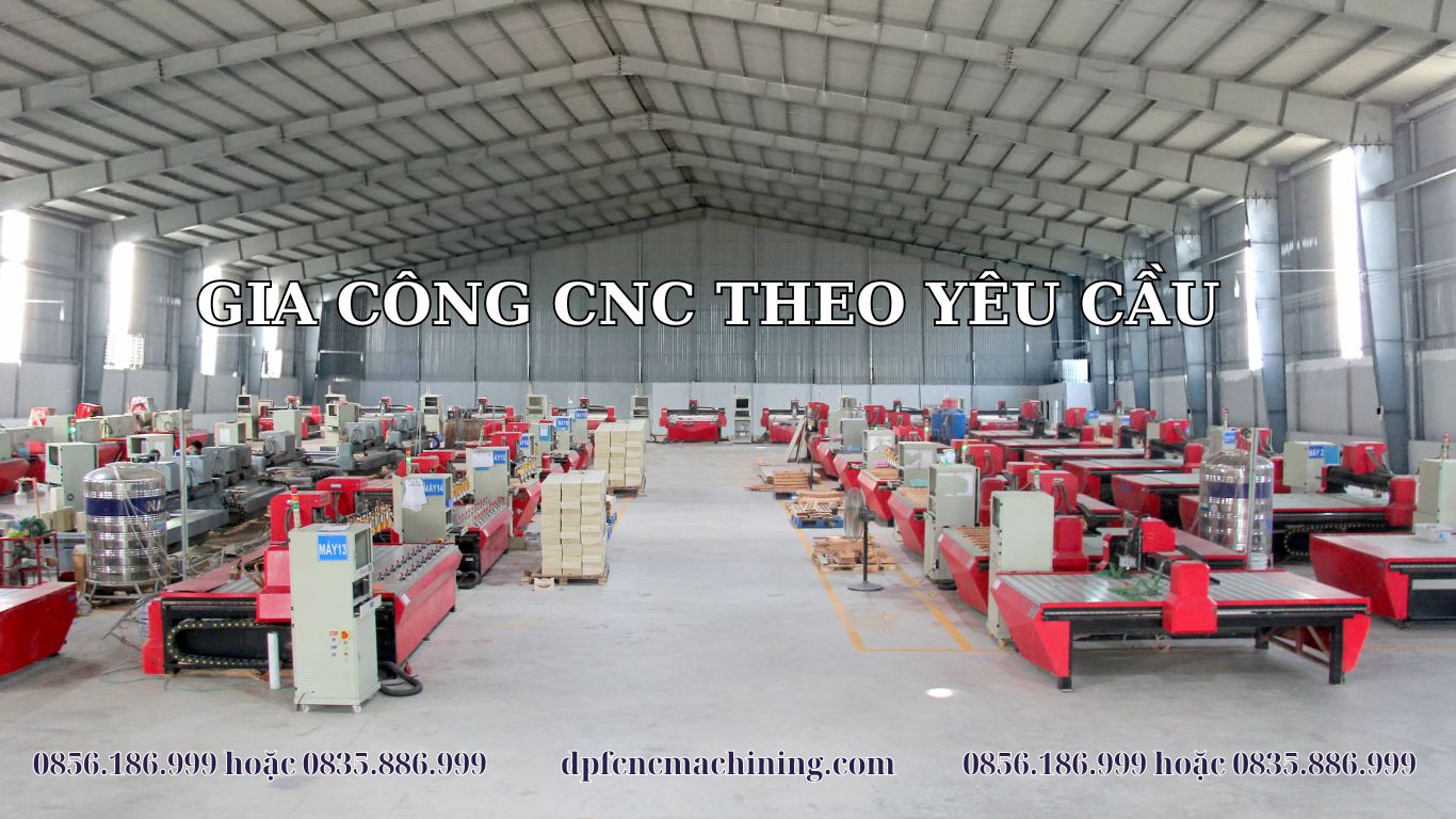 Gia Công CNC Tại Đông Phương Furniture (DPF CNC Machining)